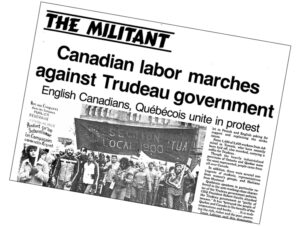 Militant  coverage of Nov. 21, 1981, Ottawa rally of 100,000 workers. Working people in Quebec and across Canada defeated rulers’ 1970 repression, spurring struggles for Quebec national rights, advancing united labor battles and helped build the communist movement in Canada.