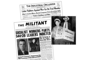 U.S. rulers have long history of attacks on workers rights and free speech. Above, FBI raided Socialist Workers Party hall in Minneapolis in June 1941, seizing boxes of books, pamphlets and newspapers. Left and top, Militant and Industrial Organizer, newspaper of Teamsters Local 544-CIO, fight Roosevelt administration’s anti-labor frame-up of SWP, union.