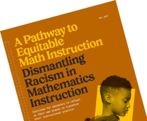 New math curriculum promoted for California schools says “old math” that focuses on “objectivity” and “getting the right answer” shows “toxic characteristics of white supremacy culture.”