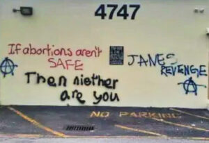 Hollywood, Florida, pregnancy center graffitied in May by leftist thugs “Jane’s Revenge,” part of surge of violent attacks, firebombing, vandalism on “right-to-life” clinics in recent months.
