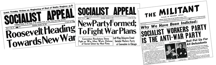 From left, Socialist Appeal, Oct. 16, 1937, points to danger to working class of Washington’s drive to join coming world war over markets and power; Jan. 8, 1938, issue reports founding of Socialist Workers Party; July 26, 1941, Militant explains government decision to frame-up SWP and Teamsters leaders to silence their leadership of anti-war opposition in labor movement.