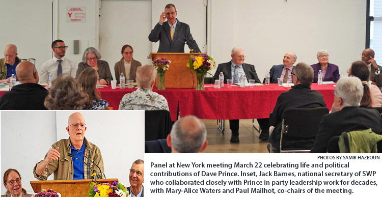 Panel at New York meeting March 22 celebrating life and political contributions of Dave Prince. Inset, Jack Barnes, national secretary of SWP who collaborated closely with Prince in party leadership work for decades, with Mary-Alice Waters and Paul Mailhot, co-chairs of the meeting.