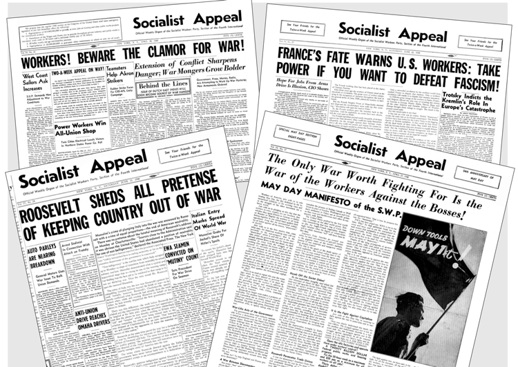 The Socialist Workers Party campaigned to win unions to oppose the U.S. rulers’ drive to drag workers into the second imperialist world war over resources, markets, colonial plunder. Above are 1940 headlines from the Socialist Appeal, then paper of the SWP.