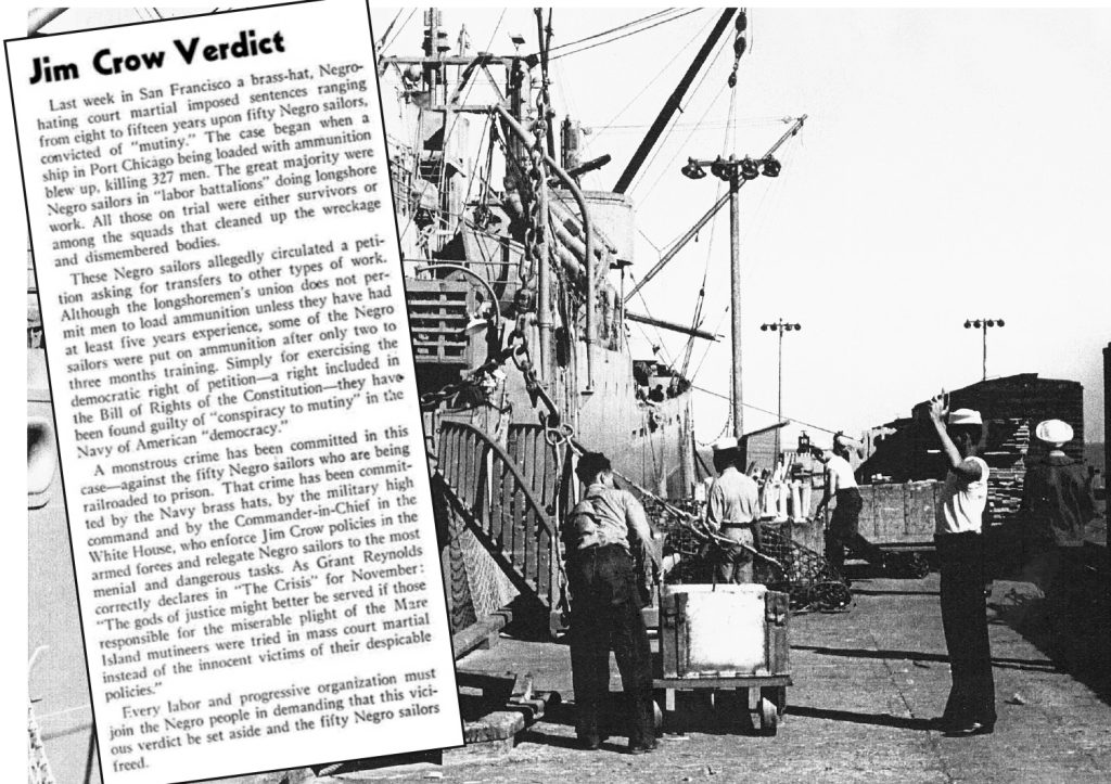 Loading ammunition at Port Chicago, California, in World War II. In October 1944, 50 Black enlisted men were court-martialed for “mutiny” for refusing to return to jobs after explosion on a ship killed 320, mostly soldiers. Inset, Dec. 2, 1944, Militant editorial de-nounces verdict.